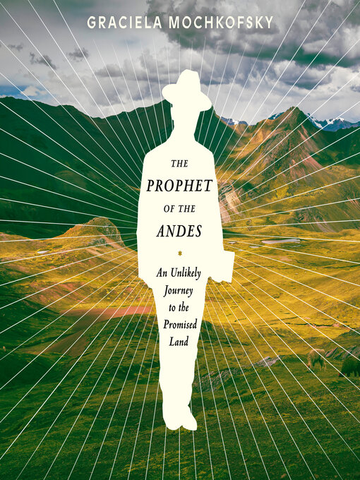 Title details for The Prophet of the Andes by Graciela Mochkofsky - Wait list